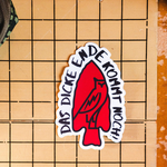 Das Dicke Ende Kommt Noch! Sticker
