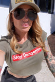 "STAY DANGEROUS" CROP (MIL GREEN & BLACK)